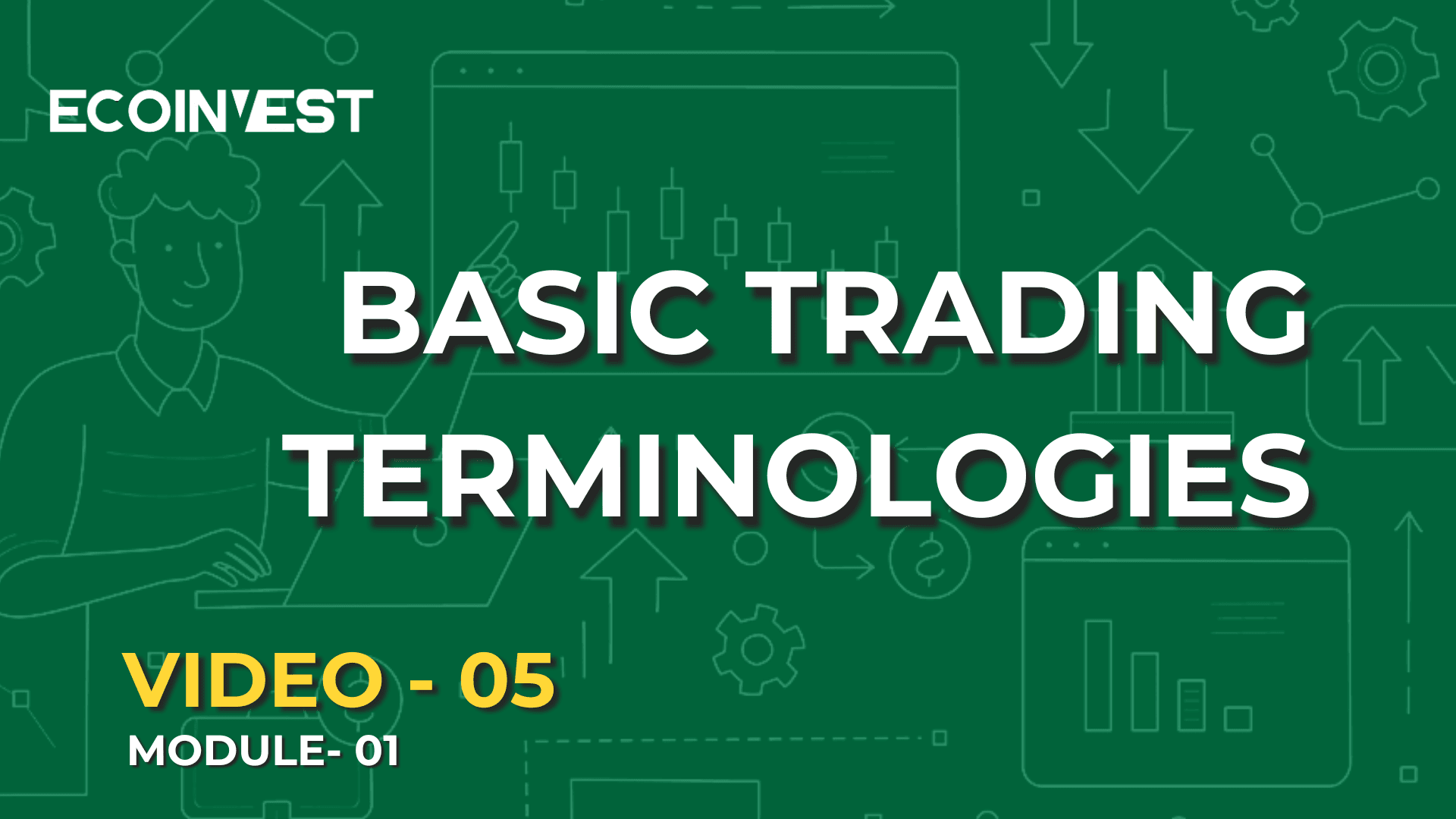 BASIC TRADING TERMINOLOGIES