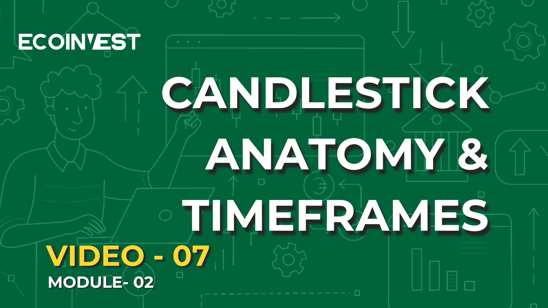 CANDLESTICKS ANATOMY AND TIMEFRAMES